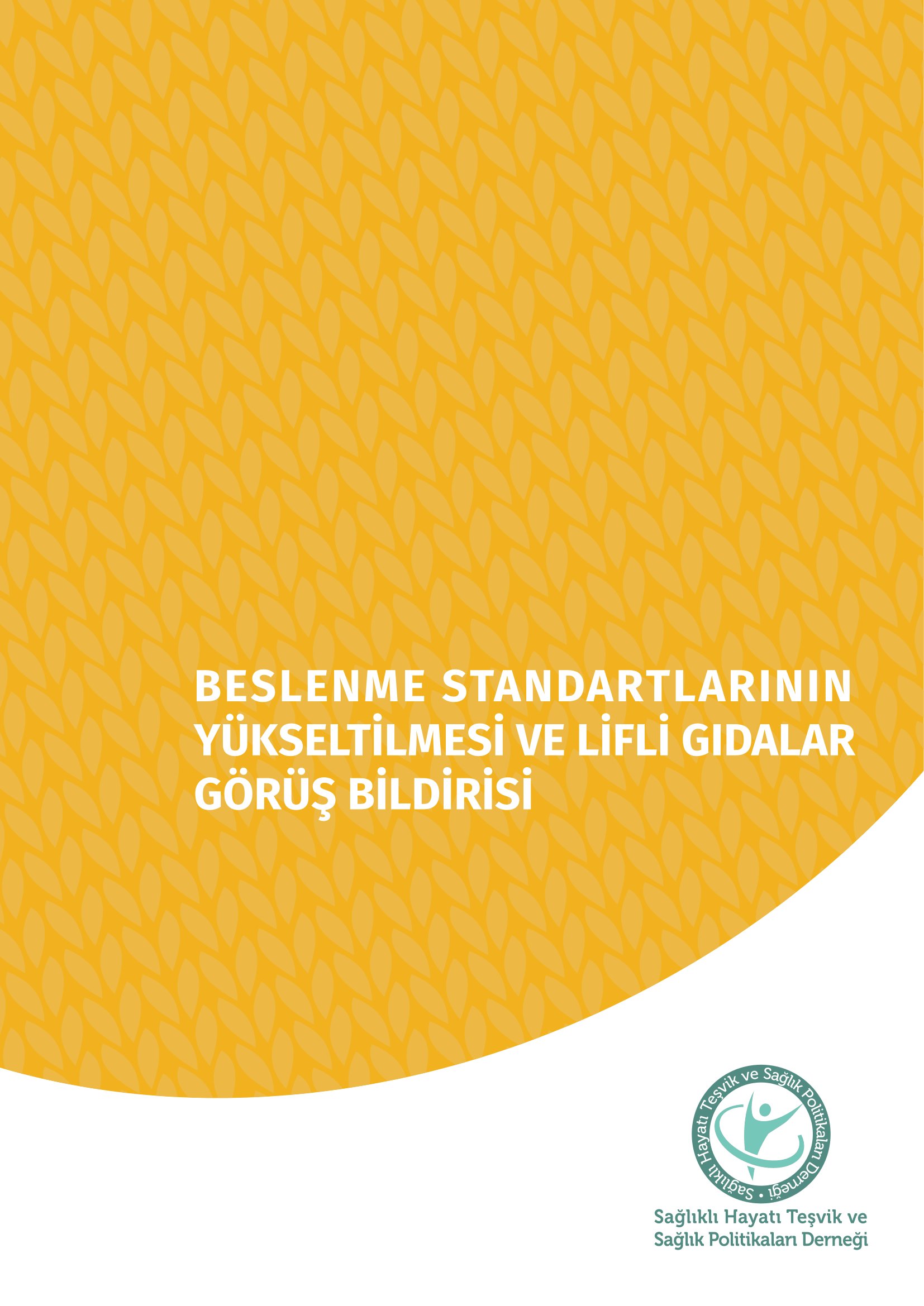 Beslenme Standartlarının Yükseltilmesi ve Lifli Gıdalar Görüş Bildirisi