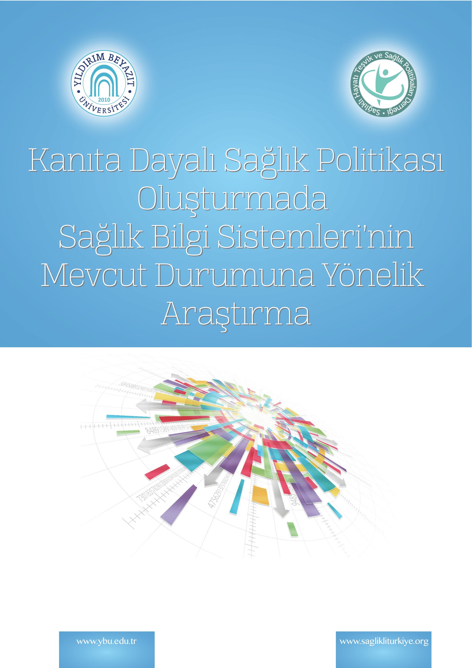 Kanıta Dayalı Sağlık Politikası Oluşturmada Sağlık Bilgi Sistemleri'nin Mevcut Durumuna Yönelik Araştırma