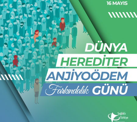 Herediter Anjiödem Farkındalık Günü